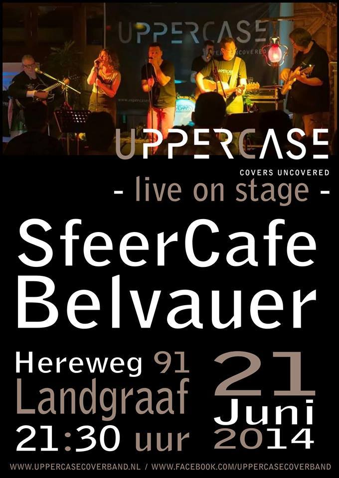Zaterdag 21 Juni 2014 - UpperCase Coverband Live On Stage