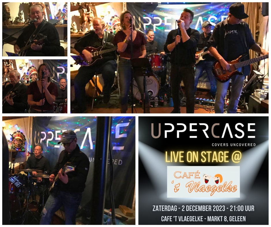 Zaterdag 2 December 2023 - UpperCase Coverband Live On Stage
